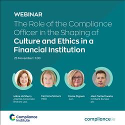 The Role of the Compliance Officer in the Shaping of Culture and Ethics in a Financial Institution